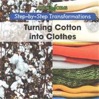 Turning Cotton Into Clothes