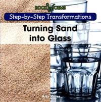 Turning Sand Into Glass