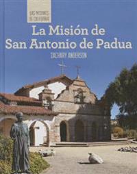 La Misión de San Antonio de Padua (Discovering Mission San Antonio de Padua)