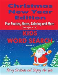 Kids Word Search Vol 4 Christmas New Year Edition: Plus Puzzles, Mazes, Coloring and More