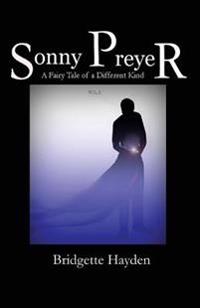 Sonny Preyer Vol 3: A Fairy Tale of a Different Kind