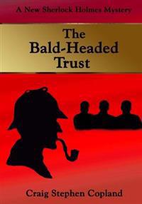 The Bald-Headed Trust - Large Print: A New Sherlock Holmes Mystery
