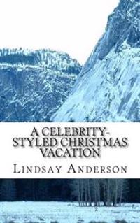 A Celebrity-styled Christmas Vacation
