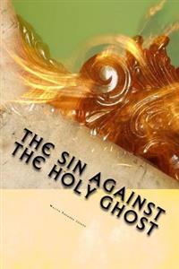 The Sin Against The Holy Ghost
