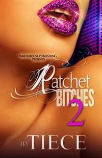 Ratchet Bitches