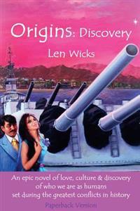 Origins: Discovery: A Story of Human Courage and our Beginnings (Print Version)