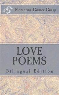 Love Poems: Bilingual Edition