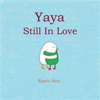 Yaya Still in Love: Yaya's Love Story (part 2)