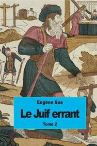 Le Juif errant: Tome 2