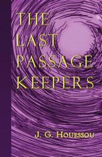 The Last Passage Keepers
