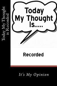 My Thought for Today: It's My Opinion