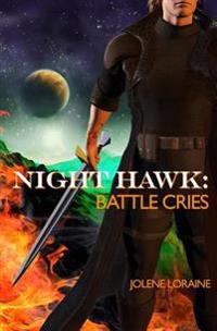 Night Hawk: Battle Cries