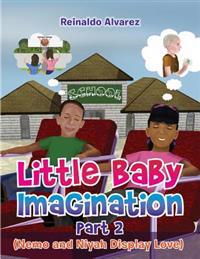 Little Baby Imagination Part II: Nemo and Niyah Display Love