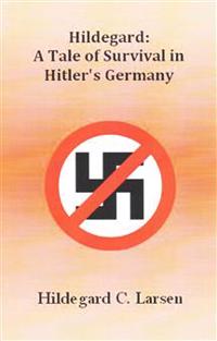 Hildegard: A Tale of Survival in Hitler's Germany