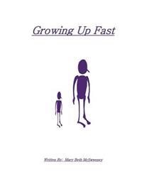 Growing Up Fast