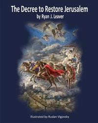The Decree to Restore Jerusalem: Limited Black Edition