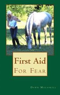 First Aid For Fear