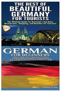 The Best of Beautiful Germany For Tourists & German For Beginners