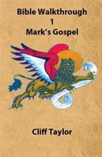 Bible Walkthrough - 1 - Mark