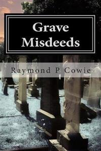 Grave Misdeeds: A Humorous Short Story