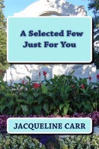 A Selected Few Just for You