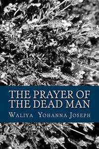 The Prayer of the Dead Man