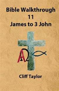 Bible Walkthrough - James to 3 John