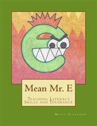 Mean Mr. E: Teaching Literacy Skills and Tolerance