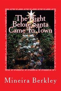 The Night Before Santa Came To Town
