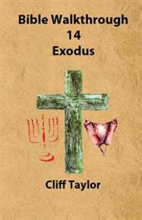 Bible Walkthrough - Exodus