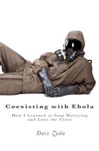Coexisting With Ebola