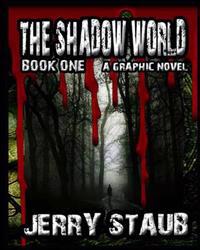 The Shadow World: Book One