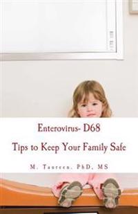 Enterovirus- D68: Tips to Keep Your Family Safe