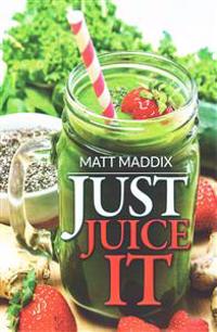 Just Juice It!