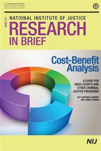 Cost-Benefit Analysis: A Guide for Drug Courts and Other Criminal Justice Programs