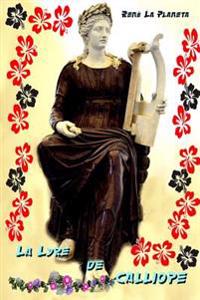 La lyre de calliopê: poésies
