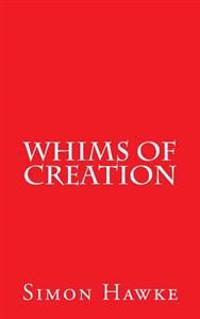 Whims Of Creation