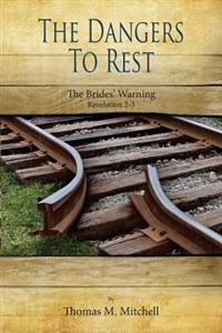 The Dangers to Rest: The Brides' Warning (Revelation 2-3)