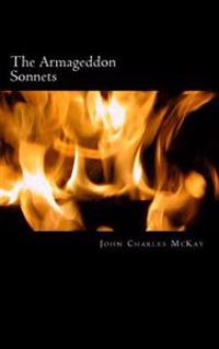 The Armageddon Sonnets: & other poems