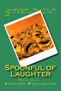 Spoonful of Laughter: What a Taste