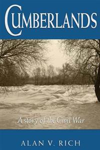 Cumberlands, A Story of the Civil War: Edited Edition