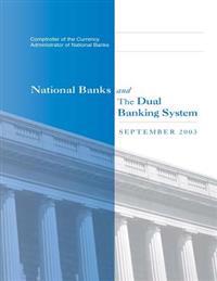 National Banks and The Dual Banking System: September 2003