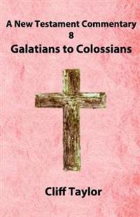 Galatians to Colossians and Philemon