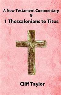 Thessalonians to Titus