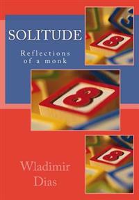 Solitude: Reflections of a monk