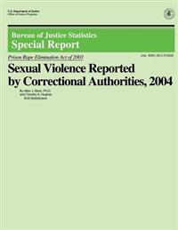 Sexual Violence Reported by Correctional Authorities, 2004