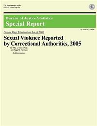 Sexual Violence Reported by Correctional Authorities, 2005