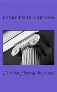 Elever les Piliers du Royaume