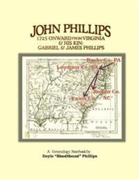 John Phillips, 1725 Onward from Virginia: & His Kin: Gabriel & James Phillips