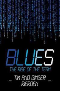 Blues: The Rise of The Team